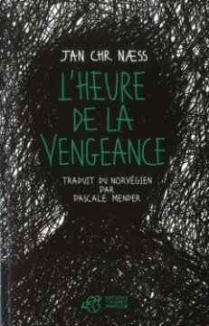 L'heure de la vengeance de Jan Christian Naess