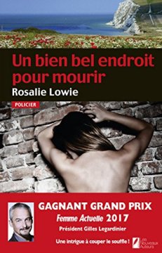 Un bien bel endroit pour mourir. Gagnant Prix femme actuelle 2017