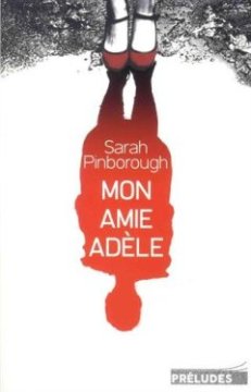 Mon amie Adèle - Sarah Pinborough