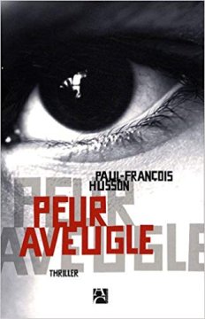 Peur aveugle - Paul-François Husson