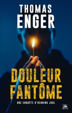 Douleur Fantôme - Thomas Enger