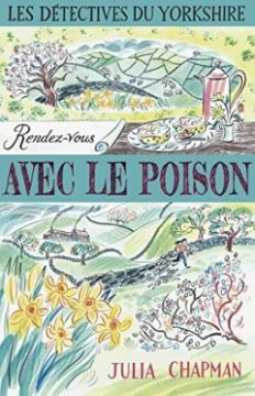Les Détectives du Yorkshire - Tome 4 : Rendez-vous avec le poison (04) - Stuart TURTON