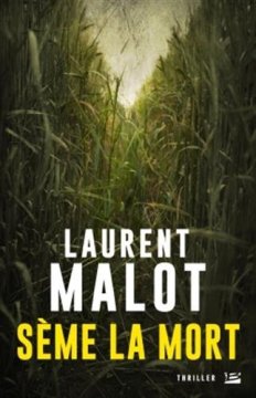Sème la mort - Laurent Malot 