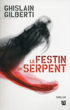 Le festin du serpent - Ghislain Gilberti 