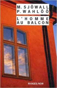 L'homme au balcon - Maj Sjöwall et Per Wahlöö