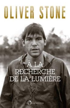 A la Recherche de la Lumiere - Oliver Stone