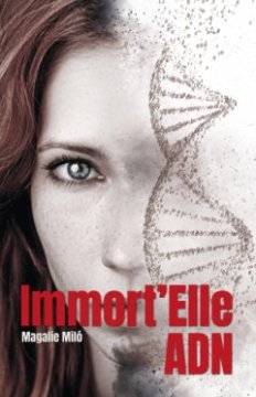 Immort'Elle ADN - Magalie Miló