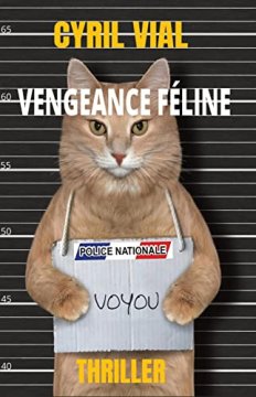 Vengeance féline - Cyril Vial