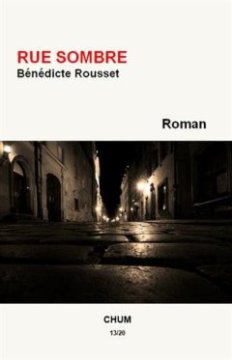 Rue sombre - Bénédicte Rousset