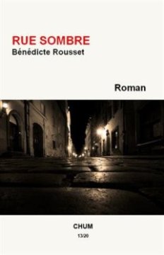 Rue sombre - Bénédicte Rousset