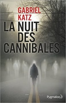 La Nuit des Cannibales - Gabriel Katz