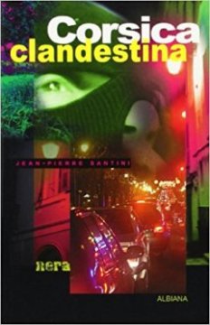 Corsica Clandestina - Jean-Pierre Santini