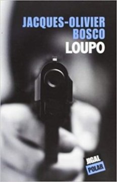 Loupo - Jacques-Olivier Bosco