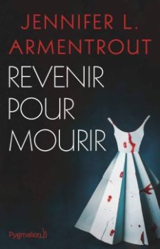 Revenir pour mourir - Jennifer L. Armentrout