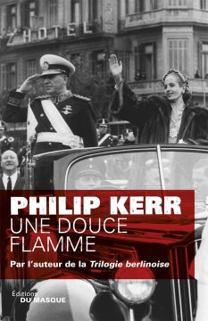 Une Douce Flamme - Philip Kerr