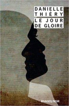 Le jour de gloire - Danielle Thiéry