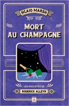 Les enquêtes de Roderick Alleyn - Tome 5 : Mort au champagne - Ngaio Marsh