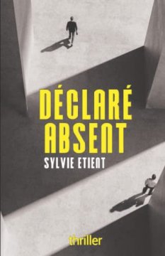 Déclaré absent - Sylvie Etient