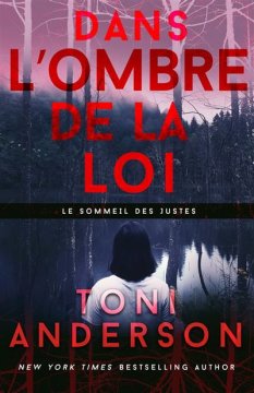 Le sommeil des justes (Tome 1) : Dans l'ombre de la loi - Toni Anderson