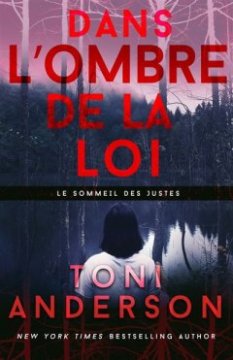 Le sommeil des justes (Tome 1) : Dans l'ombre de la loi - Toni Anderson