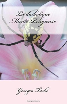 La diabolique Mante Religieuse - Georges Teské