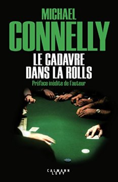 Le cadavre dans la rolls - Michael Connelly