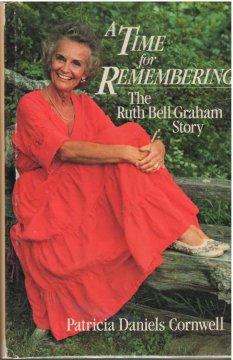 A time for remembering, The story of Ruth Bell Graham - Patricia Cornwell