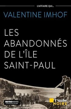 Les Abandonnés de l'île Saint-Paul- Valentine Imhof