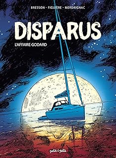 Disparus, L'affaire Godard - Béatrice Merdrignac, Pascal Bresson, Samuel Figuière