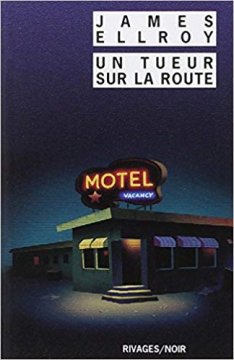 Un tueur sur la route - James Ellroy