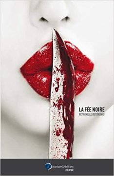 La Fée noire - Pétronille Rostagnat