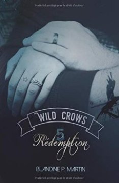 Wild Crows : 5. Rédemption - Blandine P. Martin