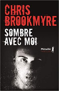 Sombre avec moi - Chris Brookmyre