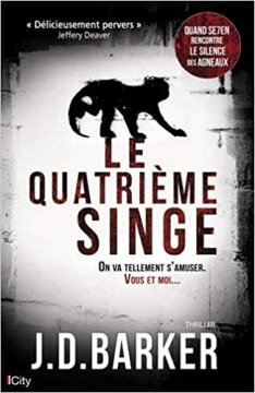 Le quatrième singe - J.D. Barker