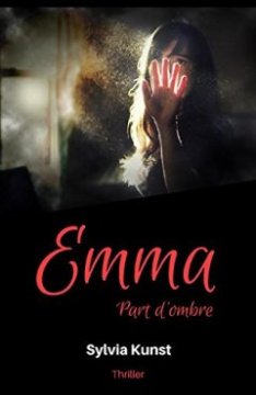 Emma - Part d'ombre - Sylvia Kunst