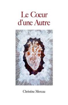 Le coeur d'une autre - Christine MOREAU