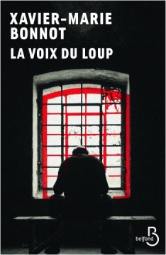 LA VOIX DU LOUP - Xavier-Marie BONNOT