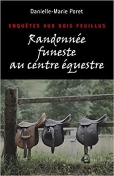 Randonnée funeste au centre équestre - Danielle-Marie Poret