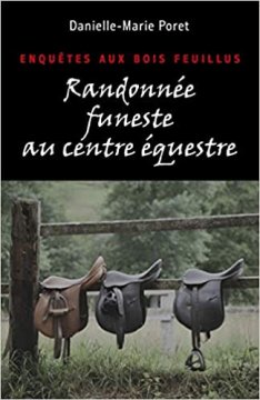 Randonnée funeste au centre équestre - Danielle-Marie Poret