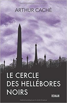 Le Cercle des Hellébores noirs - Arthur Caché