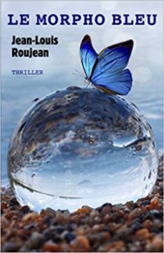 Le morpho bleu - Jean-Louis ROUJEAN