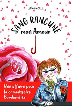 Sang rancune mon Amour - Catherine SECQ