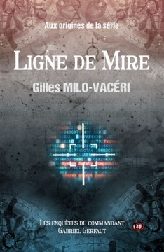 Ligne de Mire - Gilles Milo-Vacéri