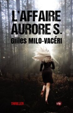 L'Affaire Aurore S. - Gilles Milo-Vacéri