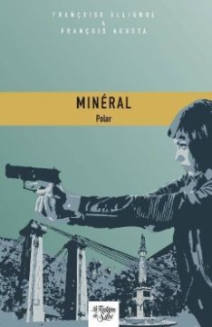 Minéral - Françoise Allignol et François Agusta