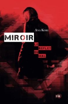 Miroir, Le reflet du mal - Ana Kori