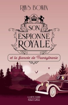 Son espionne royale et la fiancée de Transylvanie - Rhys Bowen