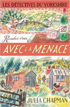 Les Détectives du Yorkshire - Tome 7 : Rendez-vous avec la menace - Julia Chapman