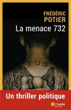 La menace 732 - Frédéric Potier
