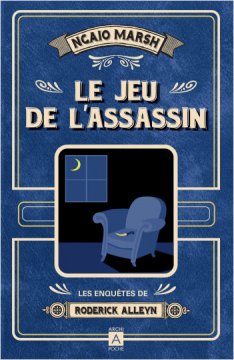 Les enquêtes de Roderick Alleyn - Tome 1 : Le jeu de l'assassin - Ngaio Marsh
